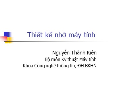 Bài giảng Thiết kế nhờ máy tính - Nguyễn Thành Kiên