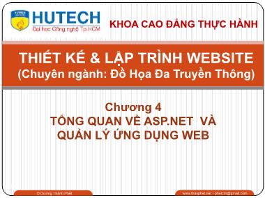 Bài giảng Thiết kế và lập trình Website - Chương 4: Tổng quan về ASP.Net và quản lý ứng dụng Web - Dương Thành Phết