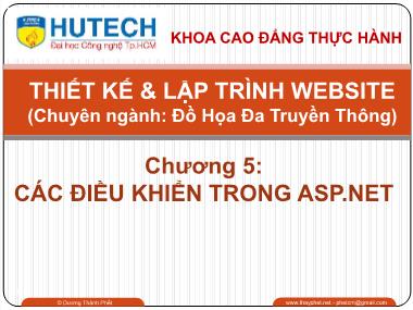 Bài giảng Thiết kế và lập trình Website - Chương 5: Các điều khiển trong ASP.Net - Dương Thành Phết