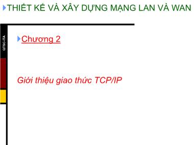 Bài giảng Thiết kế và xây dựng mạng LAN và WAN - Chương 2: Giới thiệu giao thức TCP/IP