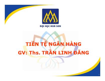 Bài giảng Tiền tệ ngân hàng - Chương 11: Hoạt động thanh toán quốc tế - Trần Linh Đăng