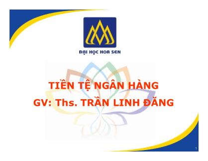 Bài giảng Tiền tệ ngân hàng - Chương 12: Hoạt động thanh toán - Trần Linh Đăng