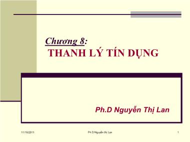 Bài giảng Tín dụng ngân hàng - Chương 8: Thanh lý tín dụng - Nguyễn Thị Lan