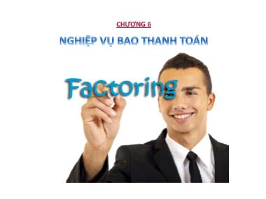 Bài giảng Tín dụng ngân hàng I - Chương 6: Nghiệp vụ thanh toán