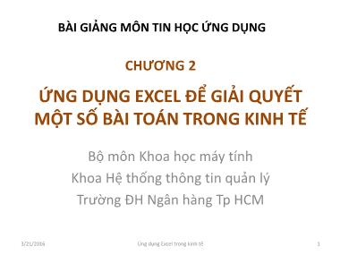 Bài giảng Tin học ứng dụng - Chương 2: Ứng dụng Excel để giải quyết một số bài toán trong kinh tế