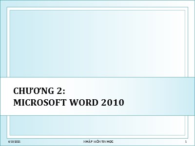 Bài giảng Tin học ứng dụng ngành kế toán - Chương 2: Microsoft Word 2010