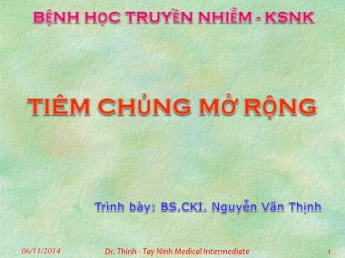 Bài giảng Bệnh học truyền nhiễm - Tiêm chủng mở rộng - Nguyễn Văn Thịnh
