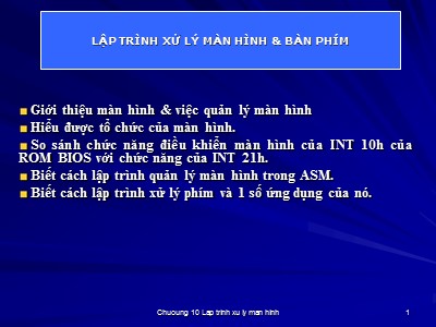 Bài giảng Cấu trúc máy tính - Chương 10: Lập trình xử lý màn hình và bàn phím