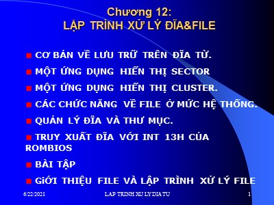 Bài giảng Cấu trúc máy tính - Chương 12: Lập trình xử lý đĩa và file