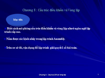 Bài giảng Cấu trúc máy tính - Chương 8: Cấu trúc điều khiển và vòng lặp