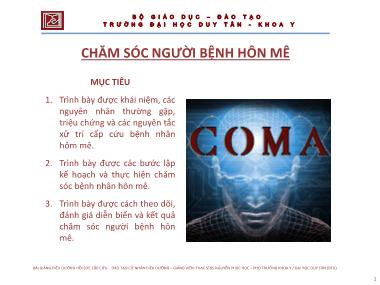 Bài giảng Điều dưỡng hồi sức cấp cứu - Bài 7: Chăm sóc người bệnh hôn mê - Nguyễn Phúc Học