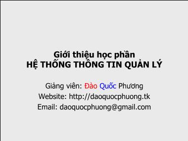 Bài giảng Hệ thống thông tin quản lý - Đề cương chi tiết - Đào Quốc Phương