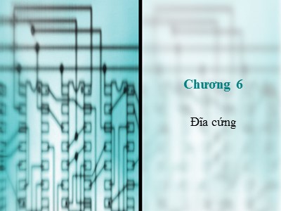Bài giảng Kiến trúc máy tính - Chương 6: Đĩa cứng