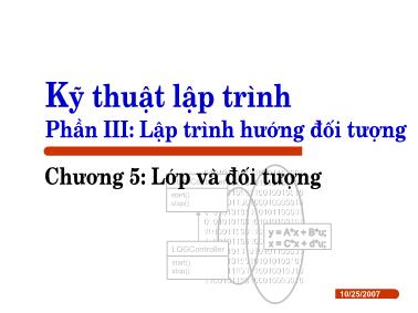 Bài giảng Kỹ thuật lập trình - Chương 5: Lớp và đối tượng