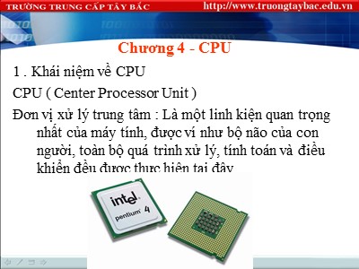 Bài giảng Lắp ráp và cài đặt máy tính - Chương 4: CPU