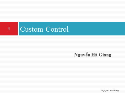 Bài giảng Lập trình WebForm - Phần 8: Custom Control - Nguyễn Hà Giang