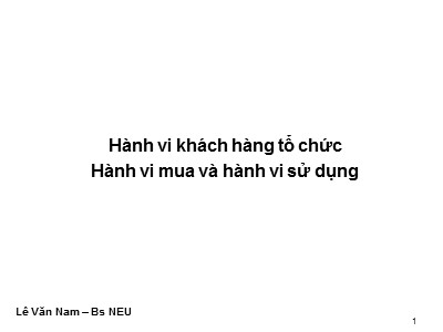 Bài giảng Lý thuyết hành vi khách hàng - Lê Văn Nam