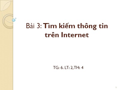 Bài giảng mô đun Internet - Bài 3: Tìm kiếm thông tin trên Internet