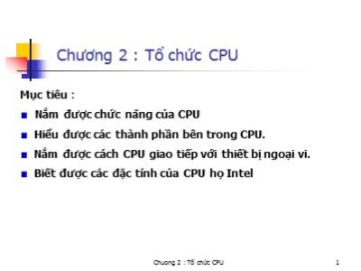 Bài giảng môn Cấu trúc máy tính - Chương 2: Tổ chức CPU