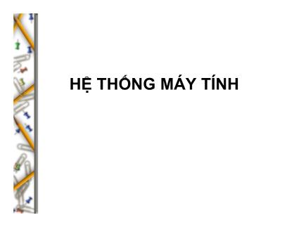Bài giảng môn Kiến trúc máy tính - Chương 2: Hệ thống máy tính