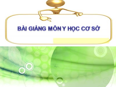 Bài giảng môn Y học cơ sở