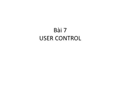 Bài giảng Phát triển Web nâng cao - Bài 7: User Control