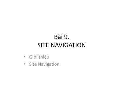 Bài giảng Phát triển Web nâng cao - Bài 9: Site Navigation