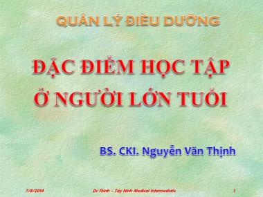 Bài giảng Quản lý điều dưỡng - Chương: Đặc điểm học tập ở người lớn tuổi - Nguyễn Văn Thịnh