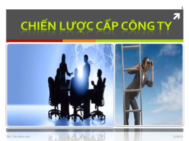 Bài giảng Quản trị chiến lược - Chương 4: Chiến lược cấp công ty - Trần Minh Anh