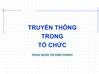 Bài giảng Quản trị học - Chương 10: Truyền thông trong tổ chức