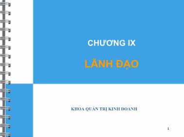 Bài giảng Quản trị học - Chương IX: Lãnh đạo