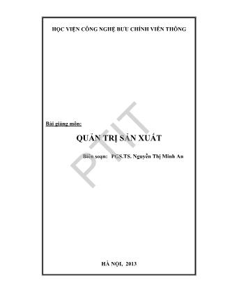 Bài giảng Quản trị sản xuất - Nguyễn Thị Minh An