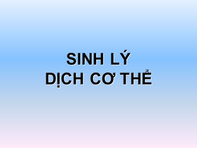 Bài giảng Sinh lý dịch cơ thể