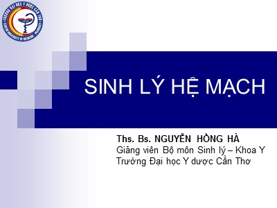 Bài giảng Sinh lý hệ mạch - Nguyễn Hồng Hà