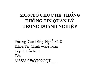 Bài giảng Tổ chức hệ thống thông tin quản lý trong doanh nghiệp - Chương 1: Tổng quan về hệ thống thông tin