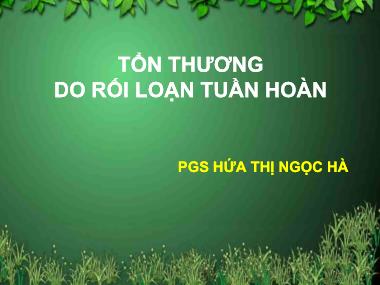 Bài giảng Tổn thương do rối loạn tuần hoàn - Hứa Thị Ngọc Hà