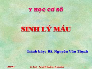 Bài giảng Y học cơ sở - Bài 4: Sinh lý máu - Nguyễn Văn Thịnh