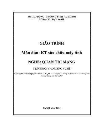 Giáo trình môn đun Kĩ thuật sửa chữa máy tính - Nghề Quản trị mạng (Phần 1)