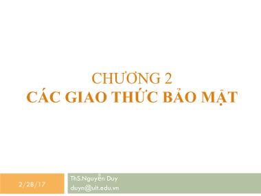 Bài giảng An toàn mạng máy tính nâng cao - Chương 2: Các giao thức bảo mật - Nguyễn Duy