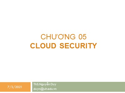 Bài giảng An toàn mạng máy tính nâng cao - Chương 5: Cloud Security - Nguyễn Duy