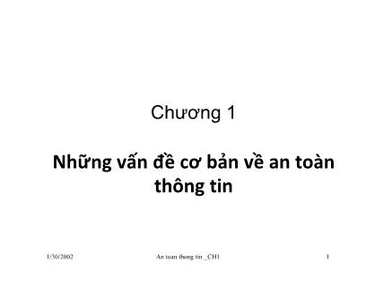 Bài giảng An toàn thông tin - Chương 1: Những vấn đề cơ bản về an toàn thông tin