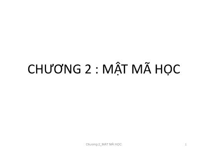 Bài giảng An toàn thông tin - Chương 2 : Mật mã học