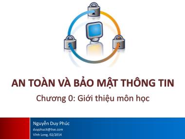 Bài giảng An toàn và bảo mật thông tin - Chương mở đầu: Giới thiệu môn học - Nguyễn Duy Phúc
