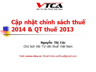 Bài giảng Cập nhật chính sách thuế 2014 và quyết toán thuế 2013 - Nguyễn Thị Cúc