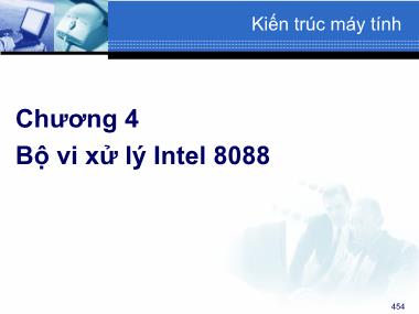 Bài giảng Cấu trúc máy tính - Chương 4: Bộ vi xử lý Intel 8088