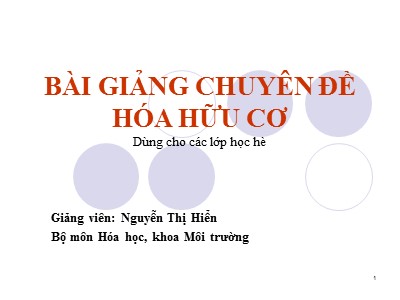 Bài giảng Chuyên đề Hóa hữu cơ - Chuyên đề 2: Hiđrocacbon - Nguyễn Thị Hiển