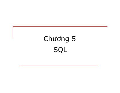 Bài giảng Cơ sở dữ liệu và quản trị cơ sở dữ liệu - Chương 5: SQL - Nguyễn Minh Thu