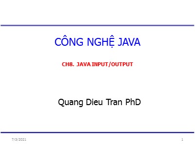 Bài giảng Công nghệ Java - Chương 8: Java Input/Output