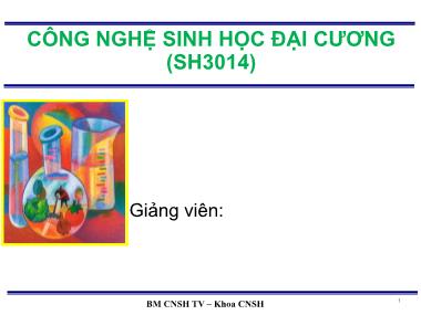 Bài giảng Công nghệ sinh học đại cương - Chương III: Các phương pháp và ứng dụng của công nghệ sinh học động vật, người và y sinh