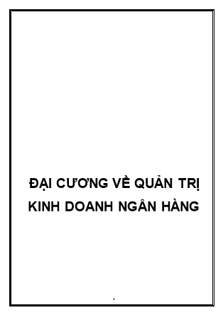 Bài giảng Đại cương về quản trị kinh doanh ngân hàng